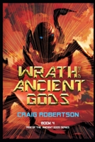Wrath of the Ancient Gods 1732872465 Book Cover