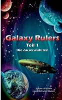 Galaxy Rulers: Die Auserw?hlten 3753457728 Book Cover