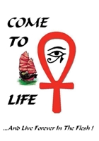 Come To Life 0970526512 Book Cover