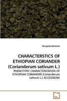 CHARACTERSTICS OF ETHIOPIAN CORIANDER (Corianderum sativum L.) 3639248422 Book Cover