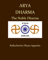 Arya Dharma: The Noble Dharma 1647647444 Book Cover