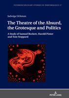 The Theatre of the Absurd, the Grotesque and Politics 3631853769 Book Cover