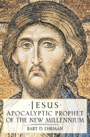 Jesus: Apocalyptic Prophet of the New Millennium 019512474X Book Cover