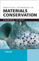 Analytical Techniques in Materials Conservation 0470012811 Book Cover