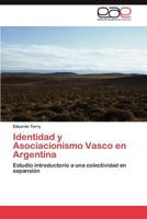 Identidad y Asociacionismo Vasco En Argentina 3847350943 Book Cover