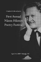 First Annual Nazim Hikmet Poetry Festival - A Chapbook of Talks and Poetry 1449512224 Book Cover