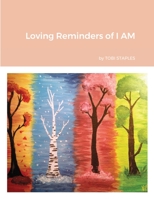 Loving Reminders of I AM 1716010713 Book Cover