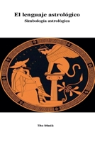 El Lenguaje Astrológico B095LF9WBN Book Cover