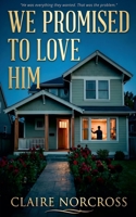 We Promised to Love Him B0GQ8F2S7P Book Cover