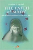 The Faith of Mary: Vatican II Insights on the Humanity of Mary 0818909145 Book Cover