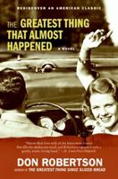 The Greatest Thing That Almost Happened 0061868140 Book Cover