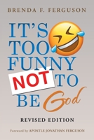 It’s Too Funny Not to Be God 1665511257 Book Cover