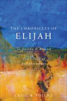 The Chronicles of Elijah: To Jericho and Beyond; God's Path of Enlightenment 161739257X Book Cover