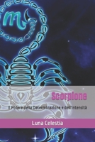Scorpione: Il Potere della Determinazione e dell'Intensità (Segreti dei Segni Zodiacali) B0CHG8VWQR Book Cover