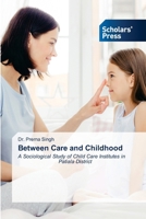 Between Care and Childhood 6630030478 Book Cover