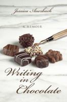 Writing in Chocolate: A Memoir 0595370160 Book Cover