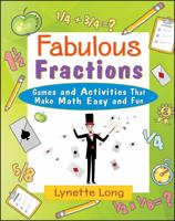 Fabulous Fractions: Games, Puzzles, and Activities that Make Math Easy and Fun 0471369810 Book Cover