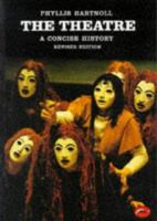 The Theatre: A Concise History (World of Art) 0500200734 Book Cover