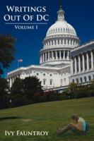 Writings Out of DC: Volume I 1425970168 Book Cover