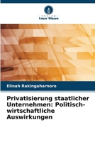 Privatisierung staatlicher Unternehmen: Politisch-wirtschaftliche Auswirkungen (German Edition) 6630191137 Book Cover