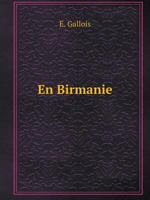 En Birmanie 1173101497 Book Cover