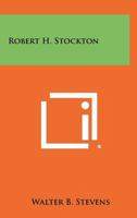 Robert H. Stockton 1258359898 Book Cover