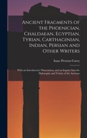 Cory's Ancient Fragments of the Phoenician, Carthaginian, Babylonian, Egyptian and Other Writers 1015962750 Book Cover