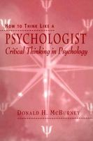 How to Think Like a Psychologist: Critical Thinking in Psychology 0130150460 Book Cover