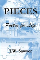 Pieces: Poetry for Life B0DWKSLRXN Book Cover