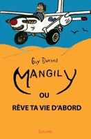 Mangily: Rêve ta vie d'abord (French Edition) 2414214473 Book Cover