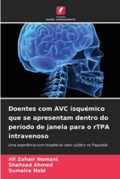 Doentes com AVC isquémico que se apresentam dentro do período de janela para o rTPA intravenoso (Portuguese Edition) 6209981143 Book Cover