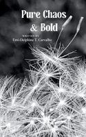 Pure Chaos & Bold B0GGTYVSGR Book Cover