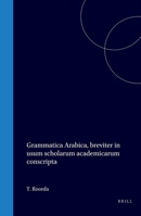 Grammatica Arabica, breviter in usum scholarum academicarum conscripta (Latin Edition) 9004567038 Book Cover