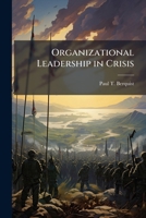 Organizational Leadership in Crisis 1025066855 Book Cover