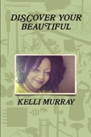 DISCOVER YOUR BEAUTIFUL 1329922387 Book Cover