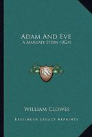 Adam And Eve: A Margate Story 1437473393 Book Cover