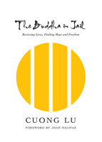 The Buddha in Jail: Restoring Lives, Finding Hope and Freedom 1949017133 Book Cover