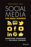 Social Media for Small Business: Marketing Strategies for Business Owners 0730390322 Book Cover