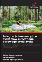 Integracja innowacyjnych systemów aktywnego zdrowego stylu zycia (Polish Edition) 6208590655 Book Cover