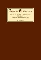 Chivalry in Twelfth Century Germany: The Works of Hartmann von Aue (Arthurian Studies) 0859914313 Book Cover