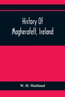 History Of Magherafelt, Ireland 9354411452 Book Cover