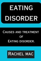 EATING DISORDER: CAUSES AND TREATMENT OF EATING DISORDER B0CTCX7PMK Book Cover