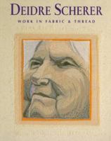 Deidre Scherer: Work in Fabric & Thread 1571200444 Book Cover