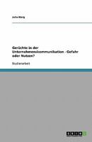 Gerüchte in der Unternehmenskommunikation - Gefahr oder Nutzen? 3638827348 Book Cover