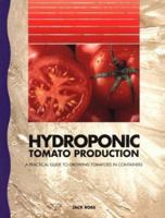 Hydroponic Tomato Production 0958673519 Book Cover