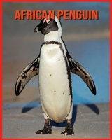 African Penguin: Fun Facts and Amazing Photos of Animals in Nature B08W3M9XJX Book Cover