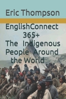 English Connect 365+ The indigenous people around the world B0DXPBKYP8 Book Cover