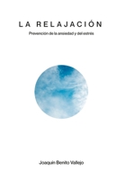 LA RELAJACION: Prevención de la ansiedad y del estrés (CUERPO - MENTE) B0979JRGXJ Book Cover