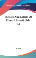 The Life And Letters Of Edward Everett Hale V2 1163118931 Book Cover