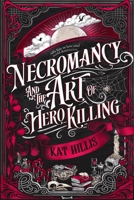 Necromancy and the Art of Hero Killing 1682818225 Book Cover